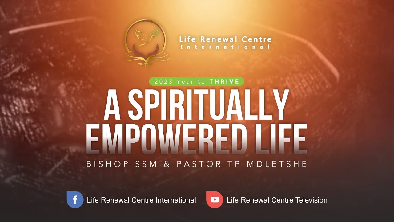 A SPIRITUALLY EMPOWERED LIFE | Sunday Celebration | Bishop SSM Mdletshe ...