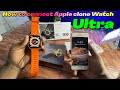 How To Connect Apple Watch Ultra Clone | How To Connect Apple Watch Clone | APPLE WATCH ULTRA CLONE