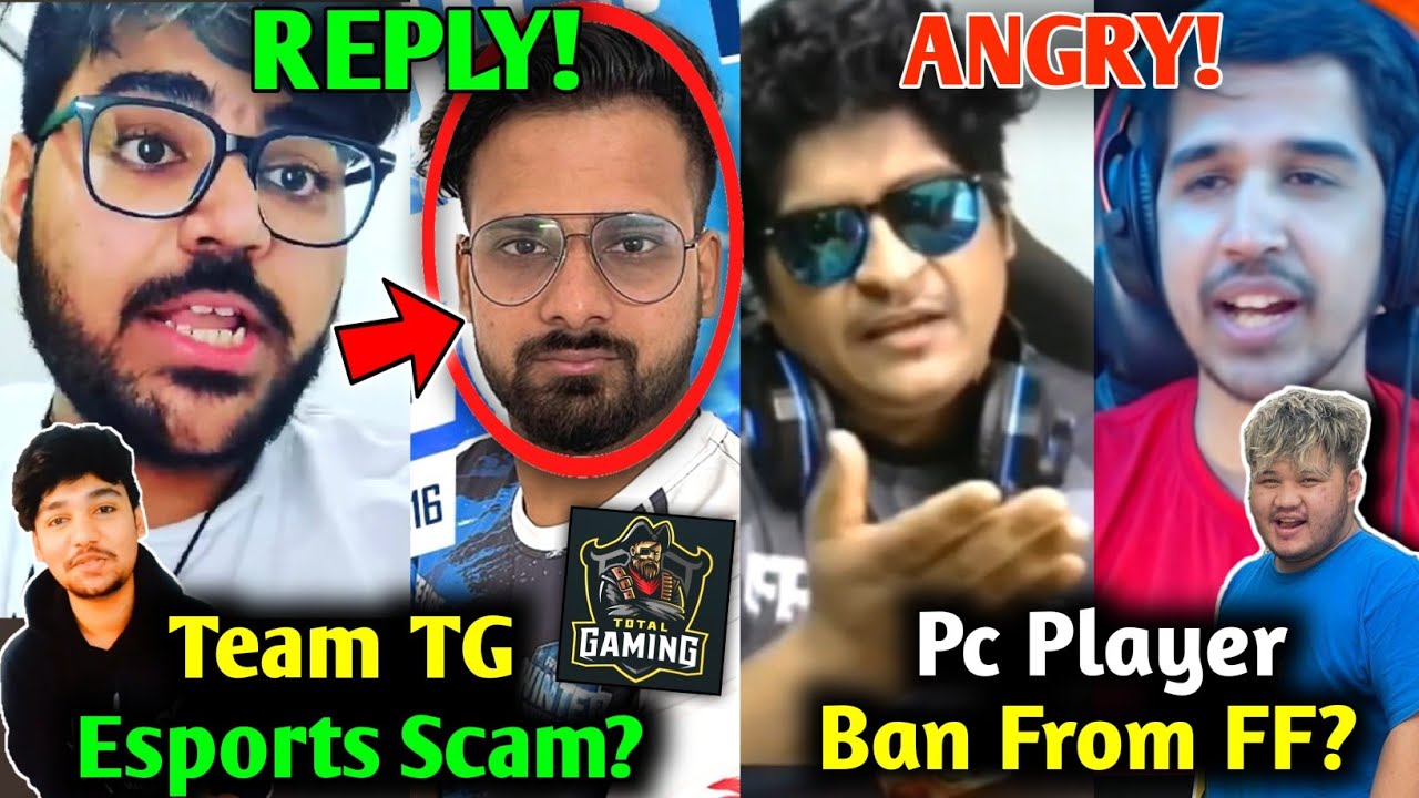 Total Gaming Esports Scam & Exposed?😱 Gyan Gaming, Desi Gamers reply PC Palyer Ban From Free Fir