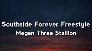 Megan Thee Stallion - Southside Forever Freestyle (Lyrics)