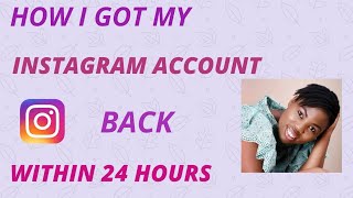 HOW I GOT MY DISABLED INSTAGRAM ACCOUNT BACK WITHIN 24 HOURS