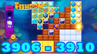 Fishdom Level 3906 - 3910 HD | 3 - match puzzle game | gameplay | android | 3907 | 3908 | 3909