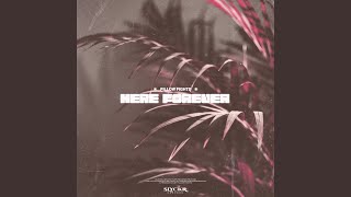 Here Forever (Extended Mix) Here Forever Extended Mix