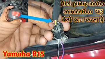 Yamaha R15 fuel pump motor supply connection check ✅