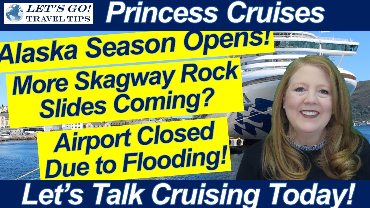 CRUISE NEWS! ALASKA SEASON OPENS SKAGWAY'S SHIP ROCK AFFECTS CRUISES FORT LAUDERDALE AIRPORT CLOSED!