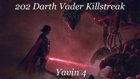 STAR WARS™ Battlefront™ II 202 Darth Vader Killstreak (Yavin 4)