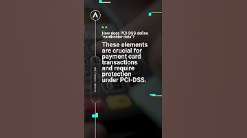 PCI-DSS 4.0 Exam Prep: How does PCI-DSS define Cardholder Data?