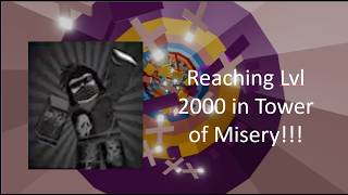 Reaching Lvl 2000 in Tower of Misery!!! screenshot 1