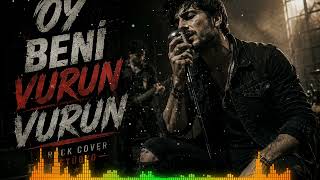 Oy Beni Vurun Vurun Rock Cover Rockcover Stüdyo