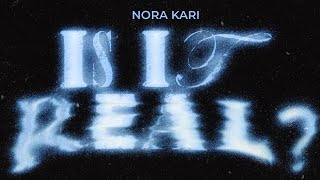 "IS IT REAL?" OUT THIS FRIDAY - NORA KARI is live! (2nd part)