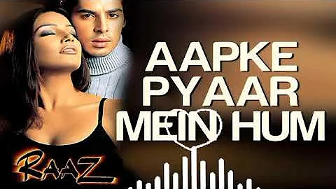 Aapke Pyaar Mein Hum Lyrical Song - Raaz | Dino Morea & Malini Sharma | Bipasha Basu | Alka Yagnik