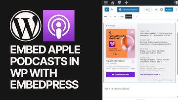 How To Embed Apple Podcasts in WordPress Using EmbedPress?