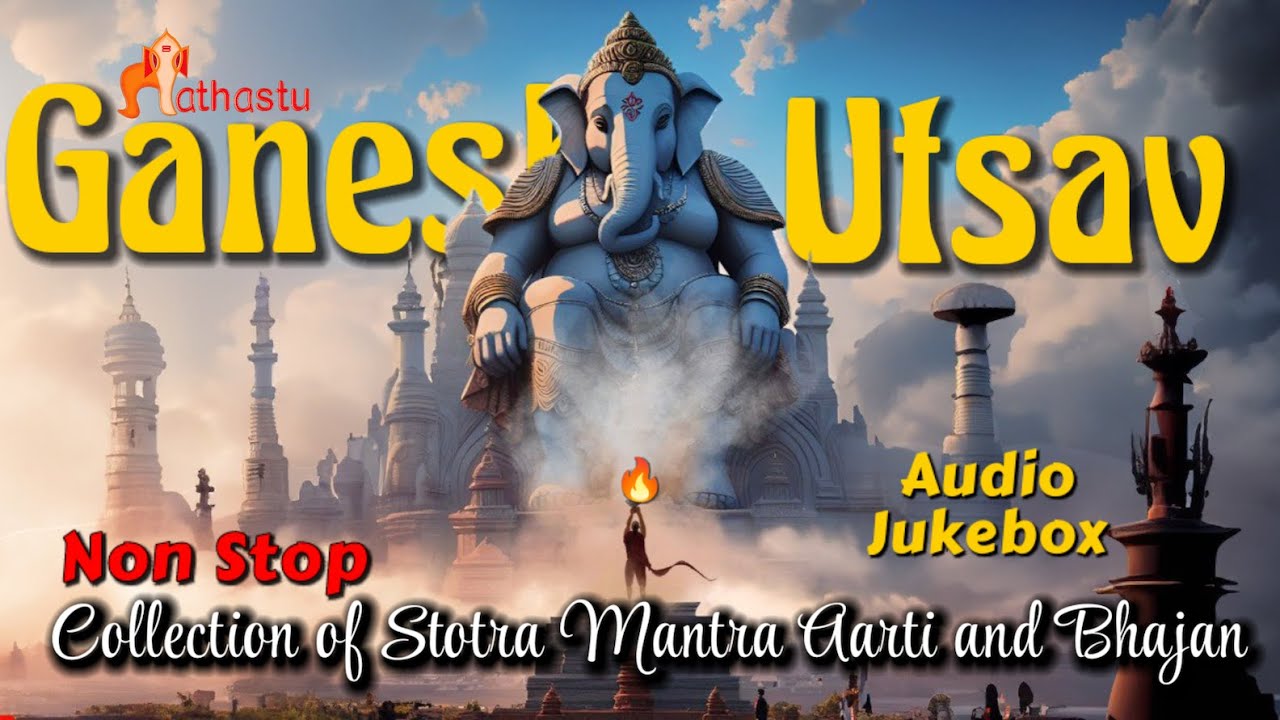 Ganesh Utsav | Non Stop Collection of #stotram  #mantra and #bhajan #audiojukebox  #tathastuindia