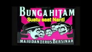 Bunga Hitam - Suatu Saat Nanti