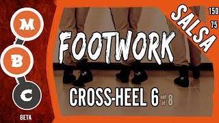 👟Salsa Footwork Tutorial ★Intermediate★ CROSS-HEEL 6 ★ On1 & On2 (♫) | #MBCfootwork
