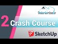Crash Course Sketchup 2/3