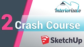 Crash Course Sketchup 2/3