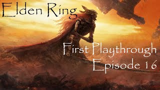 Elden Ring - First Playthrough (Pt. 16) Elden Ring First Playthrough Pt 16