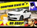 Honda Civic EXL NAVI 2013 en 2021 Mi experiencia!!!