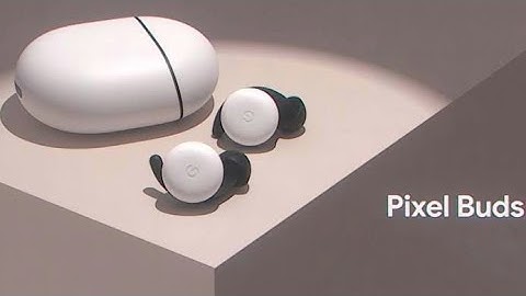 Google pixel buds||official launch video.
