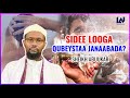 Sidee Looga Qubeystaa Janaabada Sheikh Abukar Xasan Maalin