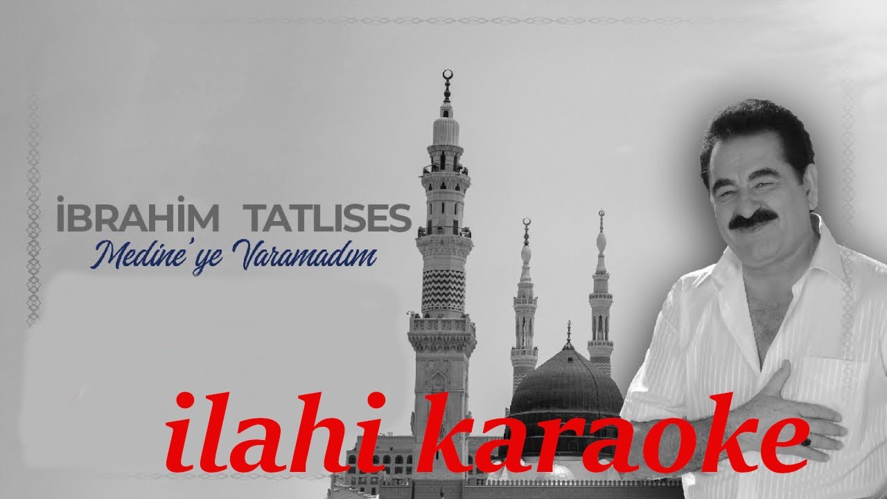 Medineye Varamadim Makkam Ussak Ibrahim Tatlises Style Medineye Varamadim Makkam Ussak Ibrahim Tatlises Style