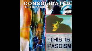Consolidated - This Is Fascism (Fascism Dub - Version 2)