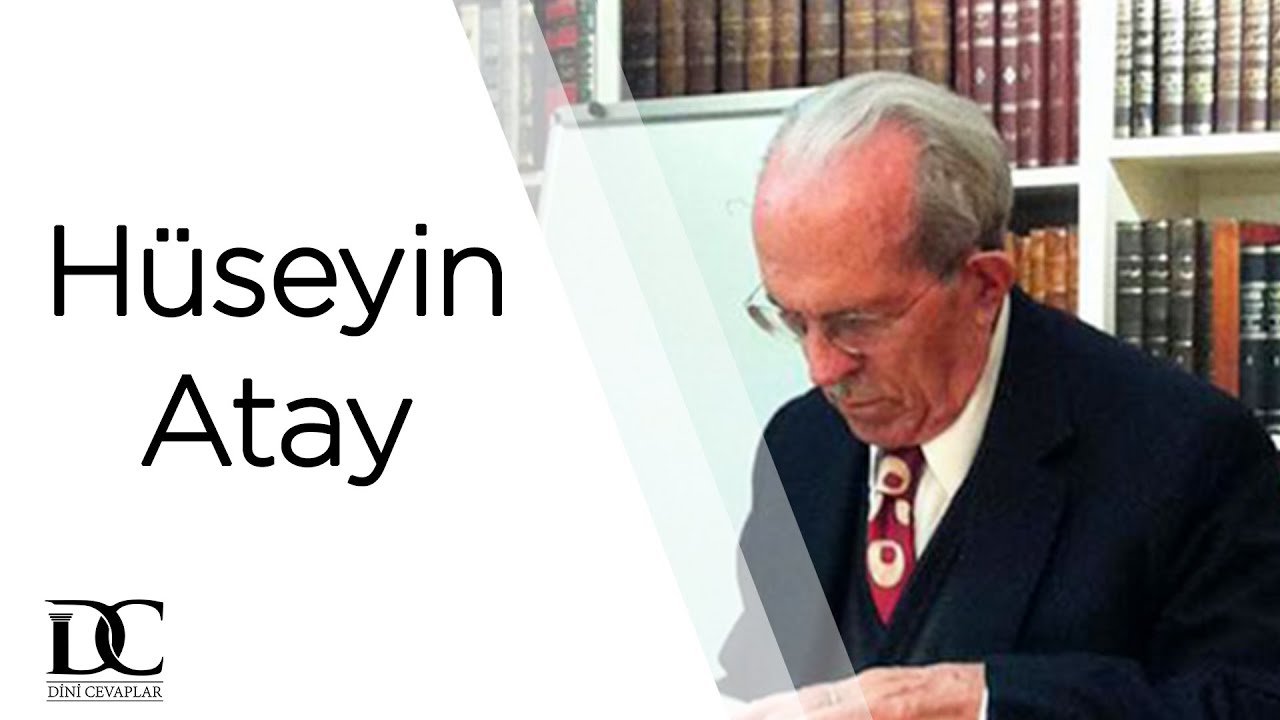 Prof. Dr. Hüseyin Atay kimdir?