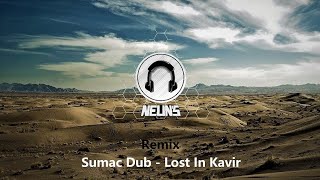 Sumac Dub - Lost In Kavir Neuns Remix