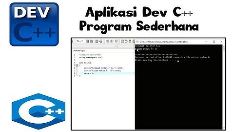 Tutorial Dev C++ - Cara Membuat Program Sederhana Menggunakan Aplikasi Dev C++