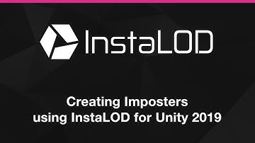 Creating Imposters with InstaLOD for Unity 3D