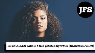 Eryn Allen Kane: a tree planted by water [Review]