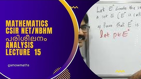 Lecture 15, Analysis. Mathematics CSIR NET/NBHM coaching in Malayalam.