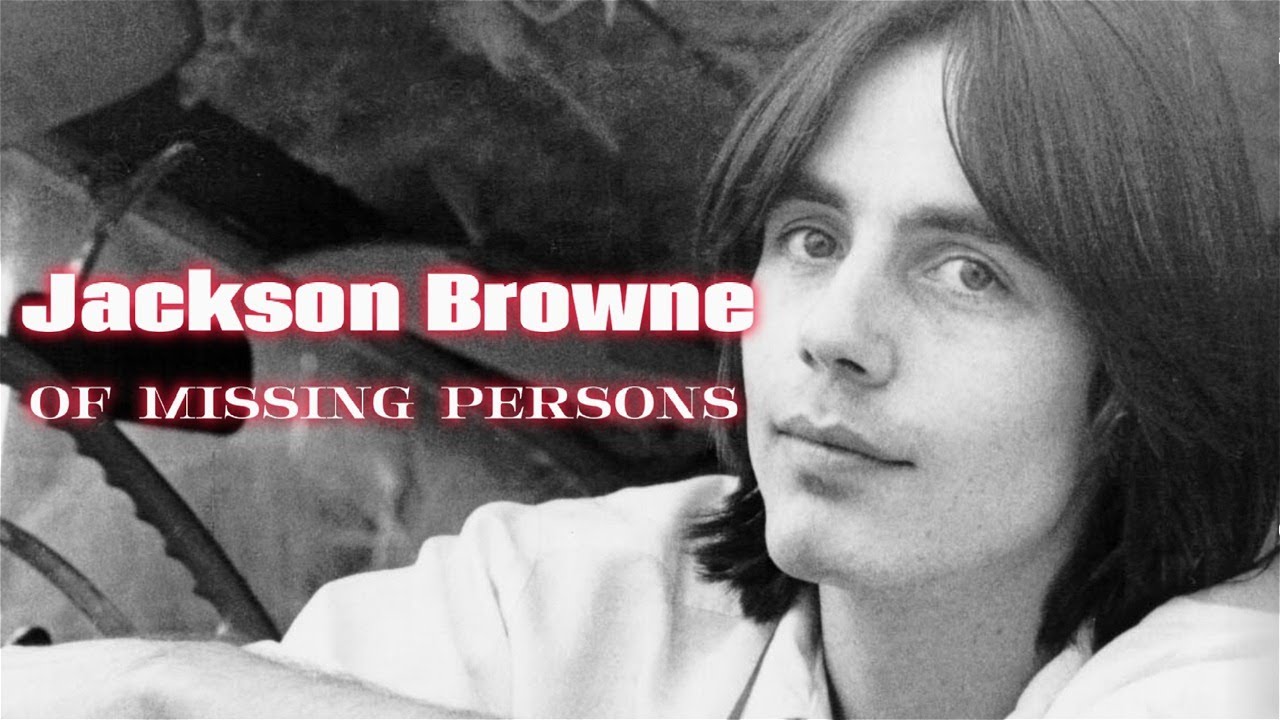 WOW WOW WOW! Jackson Browne "Of Missing Persons" YouTube