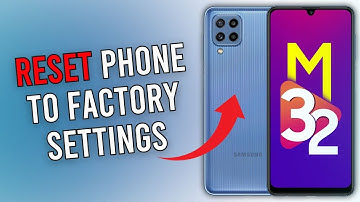 How to Reset Phone to Factory Settings on Samsung M32 2025?