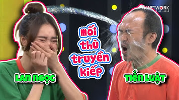 Mối thù truyền kiếp của ông chú Tiến Luật - Lan Ngọc và những pha "lên núi cũng hết chỗ chứa"