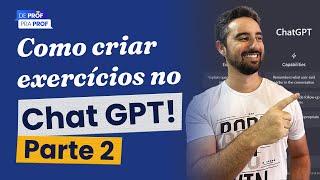 🔴  COMO CRIAR EXERCÍCIOS PARA AULAS NO CHATGPT (PARTE 2)! | ChatGPT para Professores