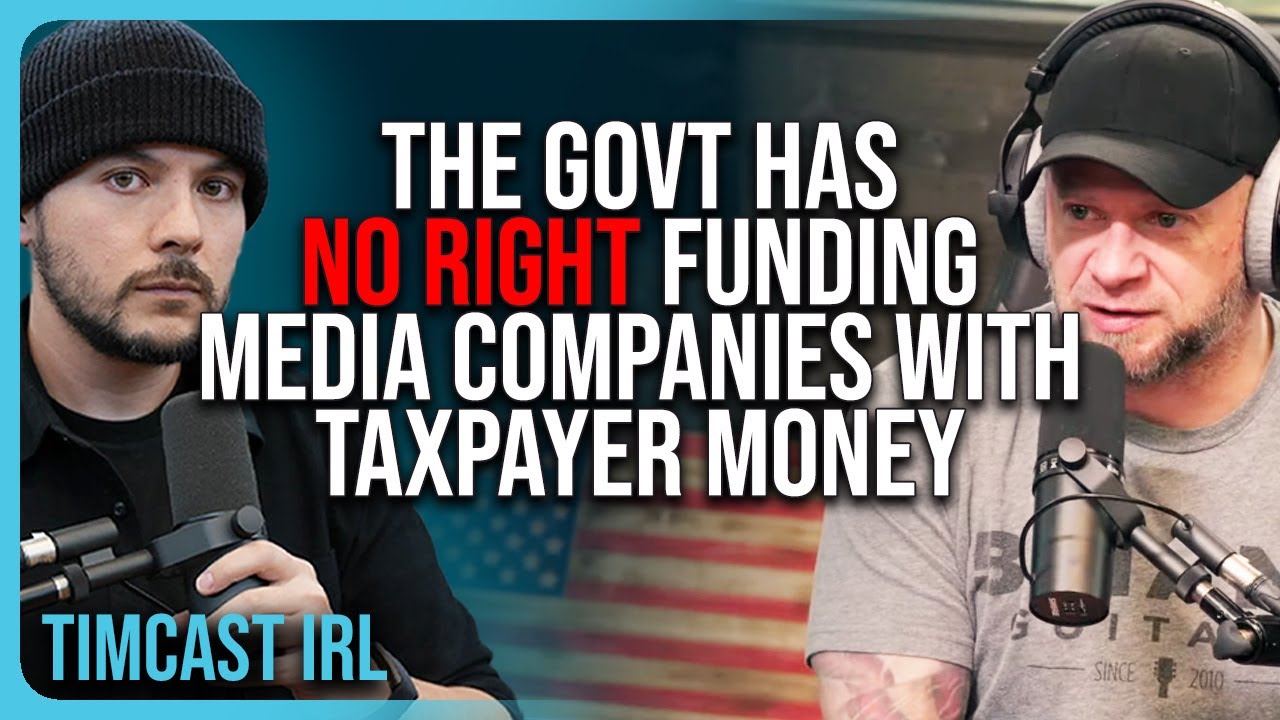 The Government Has NO RIGHT Funding Media Companies With Taxpayer Money