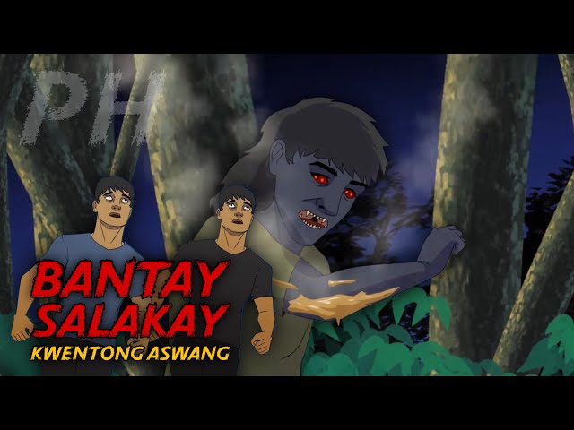 BANTAY SALAKAY | Aswang True Story