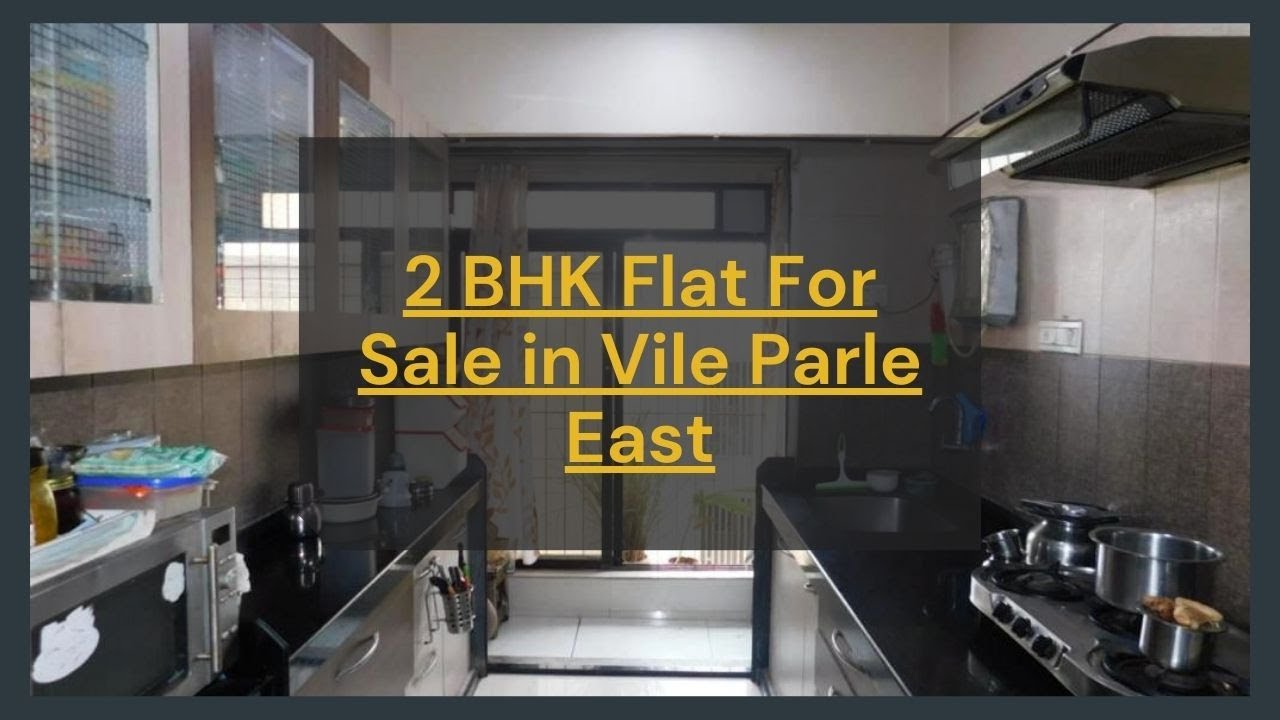 2 BHK Flat For Sale in Vile Parle East YouTube