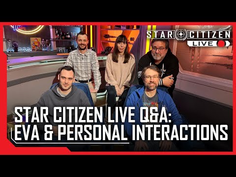 Star Citizen Live Q&A: EVA & Personal Interactions