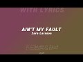 Aint my fault  zara larsson lyrics