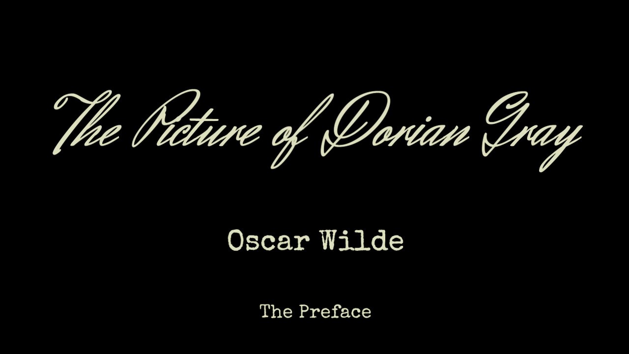 The Picture of Dorian Gray - The Preface - YouTube