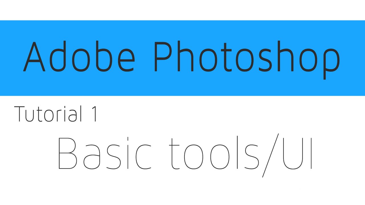 Photoshop Tutorial #1 - Basic Tools and UI - YouTube