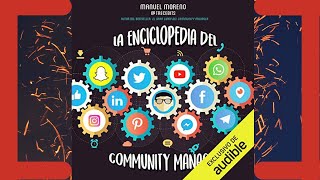 📌La enciclopedia del Community Manager [ Audiolibro ] Manuel Moreno Molina.