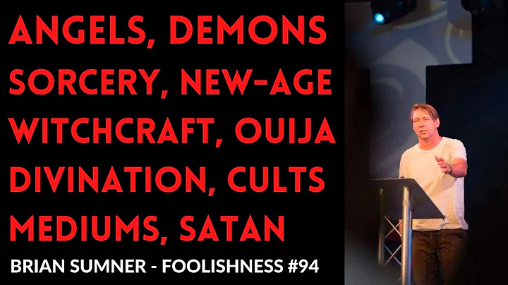 ANGELS, DEMONS, SORCERY, NEW-AGE, WITCHCRAFT, OUIJ...