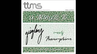 151 - A Tribute To Giegling Meets Traumprinz - mixed by Veloziped