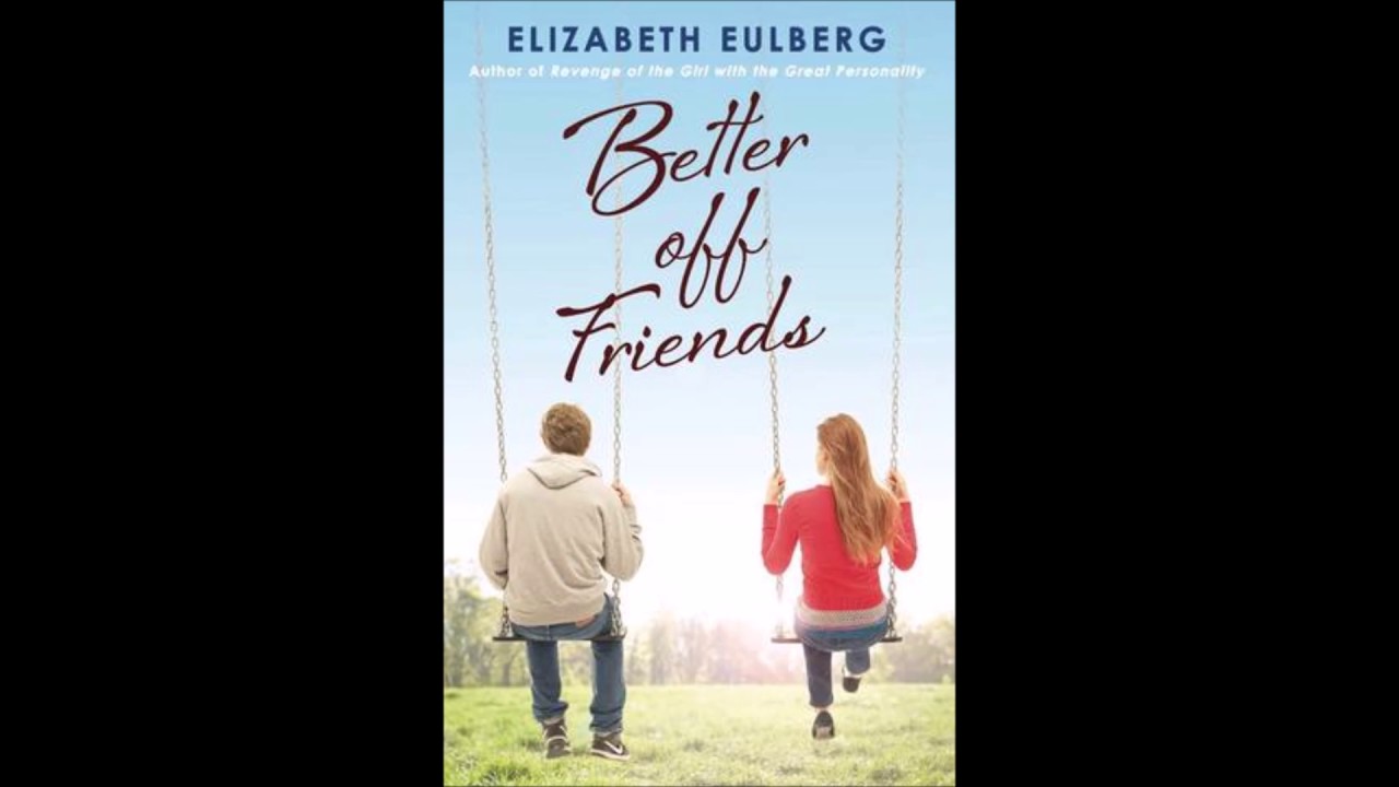 Better off friends Chapters 7 & 8 YouTube