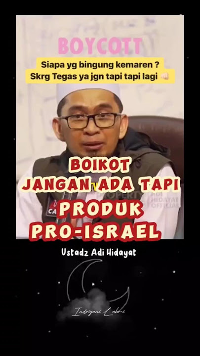 TEGAS!!! Ustadz Adi Hidayat BOIKOT Produk Pro Israel