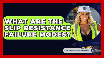 What Are The Slip Resistance Failure Modes? - Civil Engineering Explained